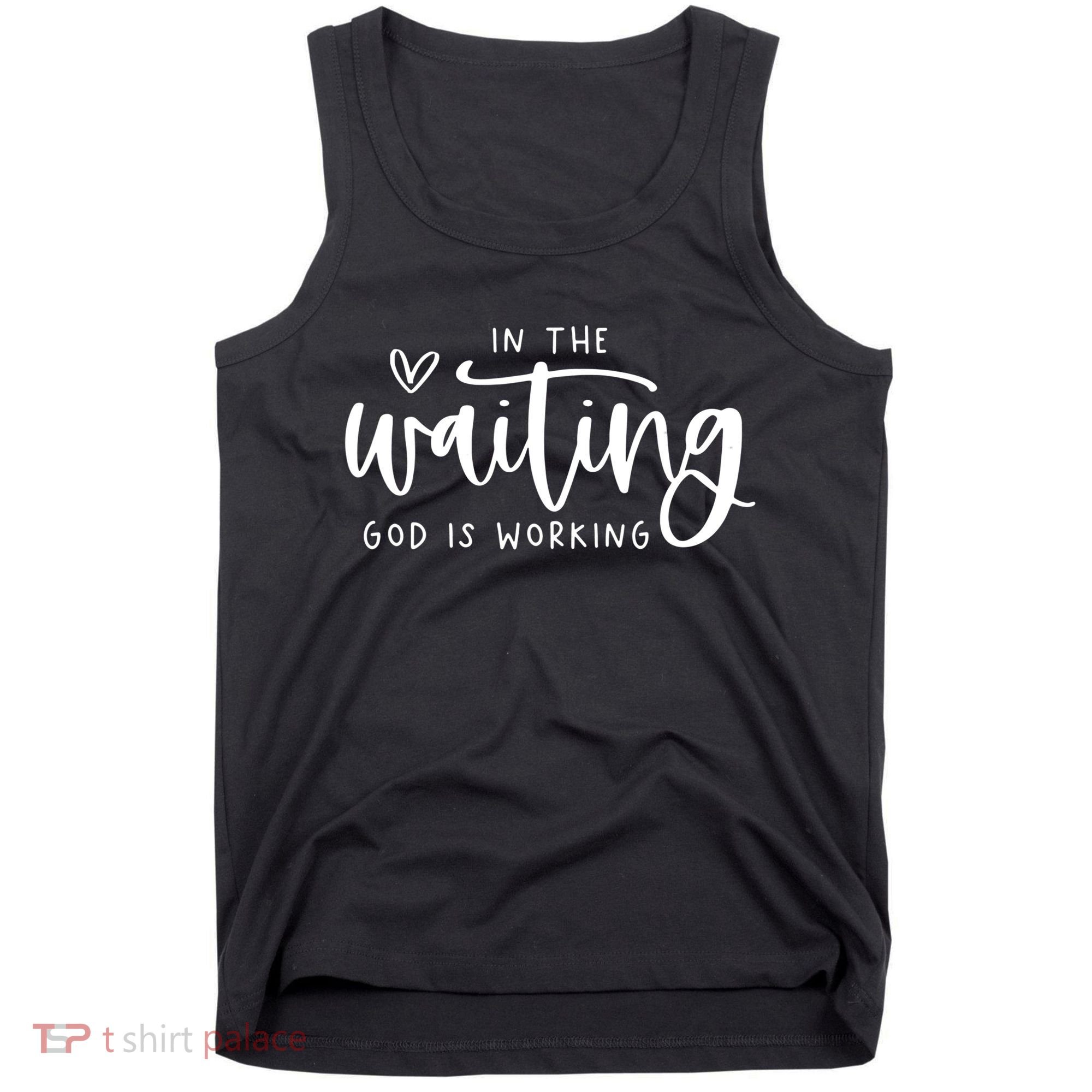 In The Waiting God Is Working Christian Tank Top