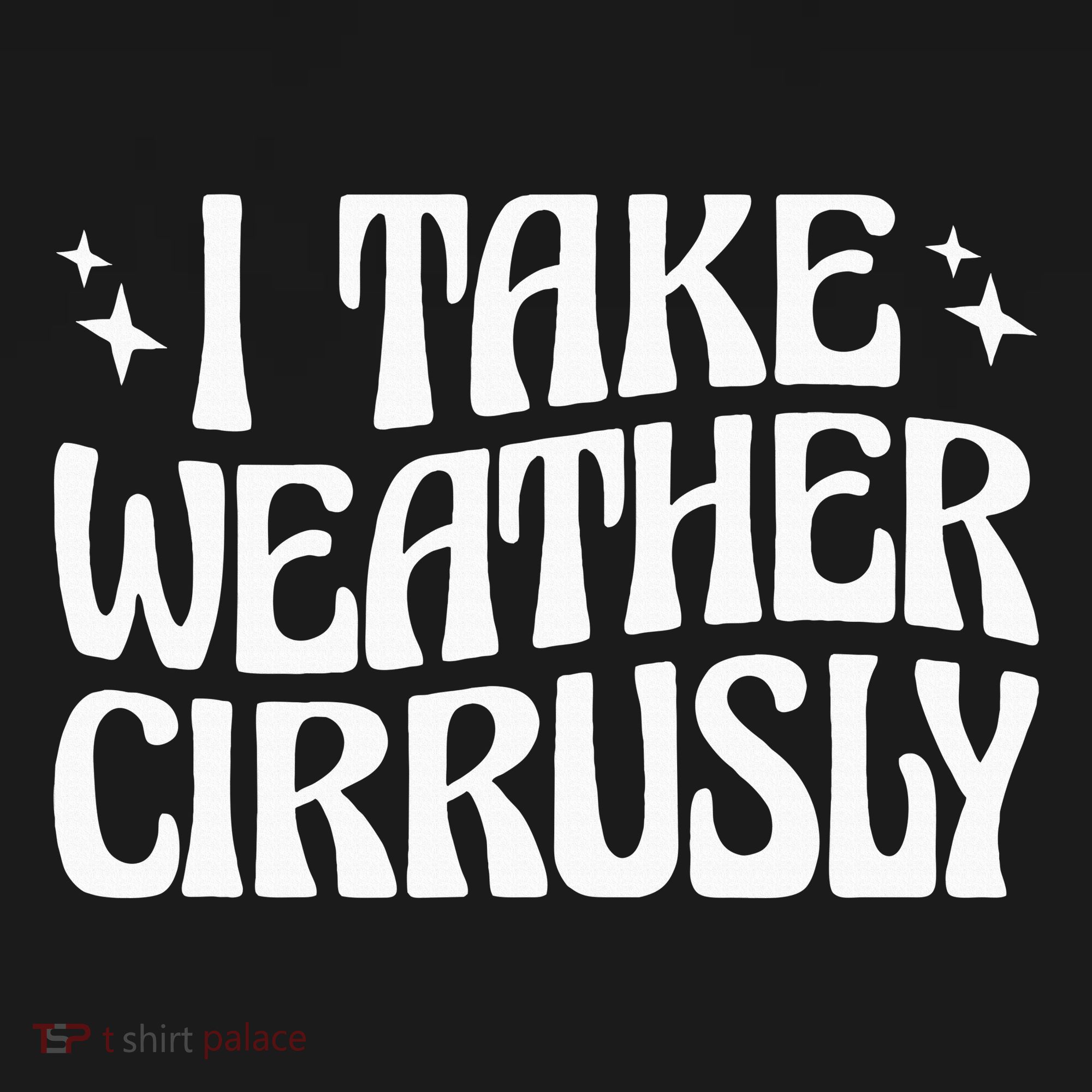 I Take Weather Cirrusly Meteorology Meteorologist Mousepad