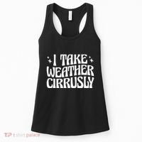 I Take Weather Cirrusly Meteorology Meteorologist Women's Tank Top thumb 0