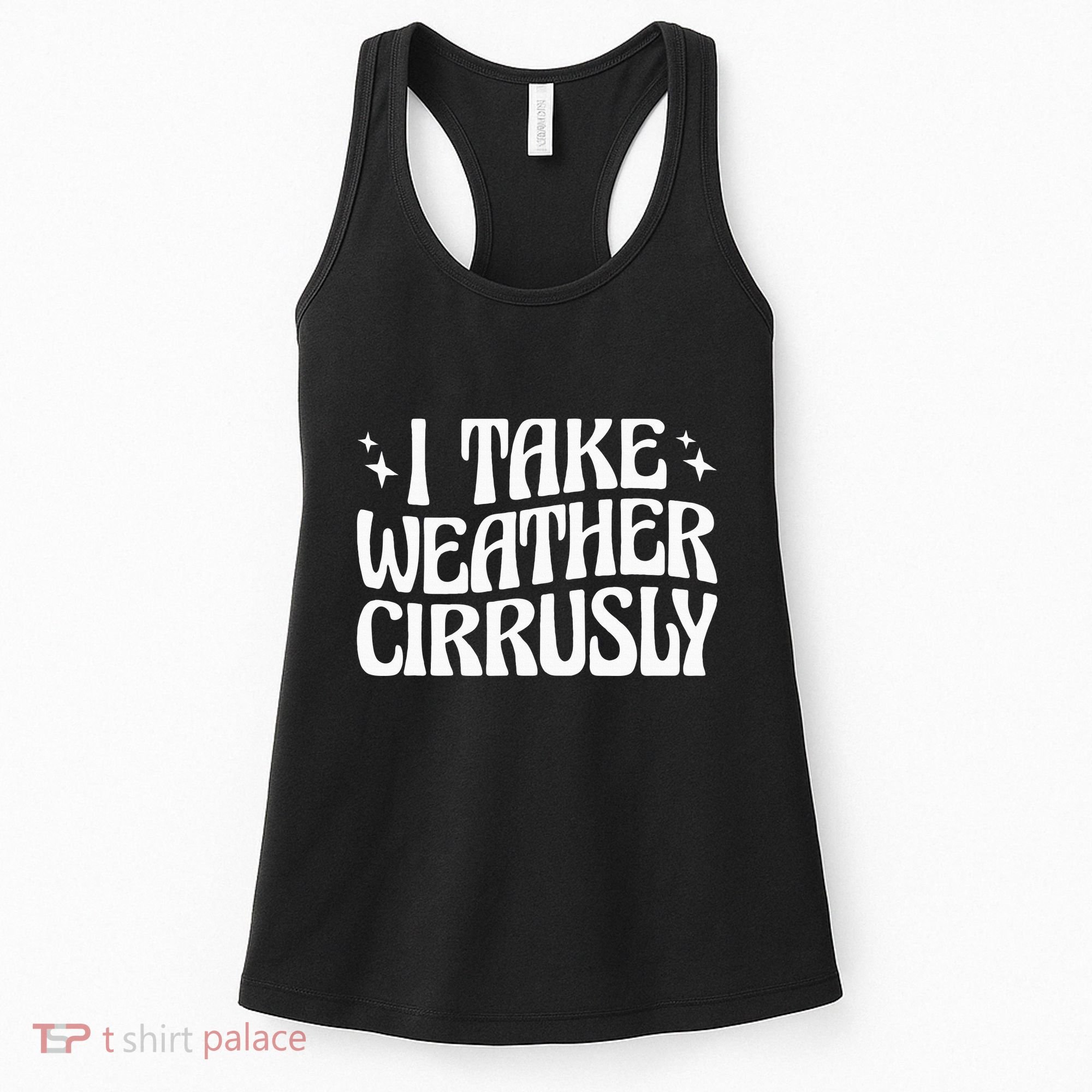 I Take Weather Cirrusly Meteorology Meteorologist Women's Tank Top