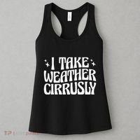I Take Weather Cirrusly Meteorology Meteorologist Women's Tank Top thumb 3