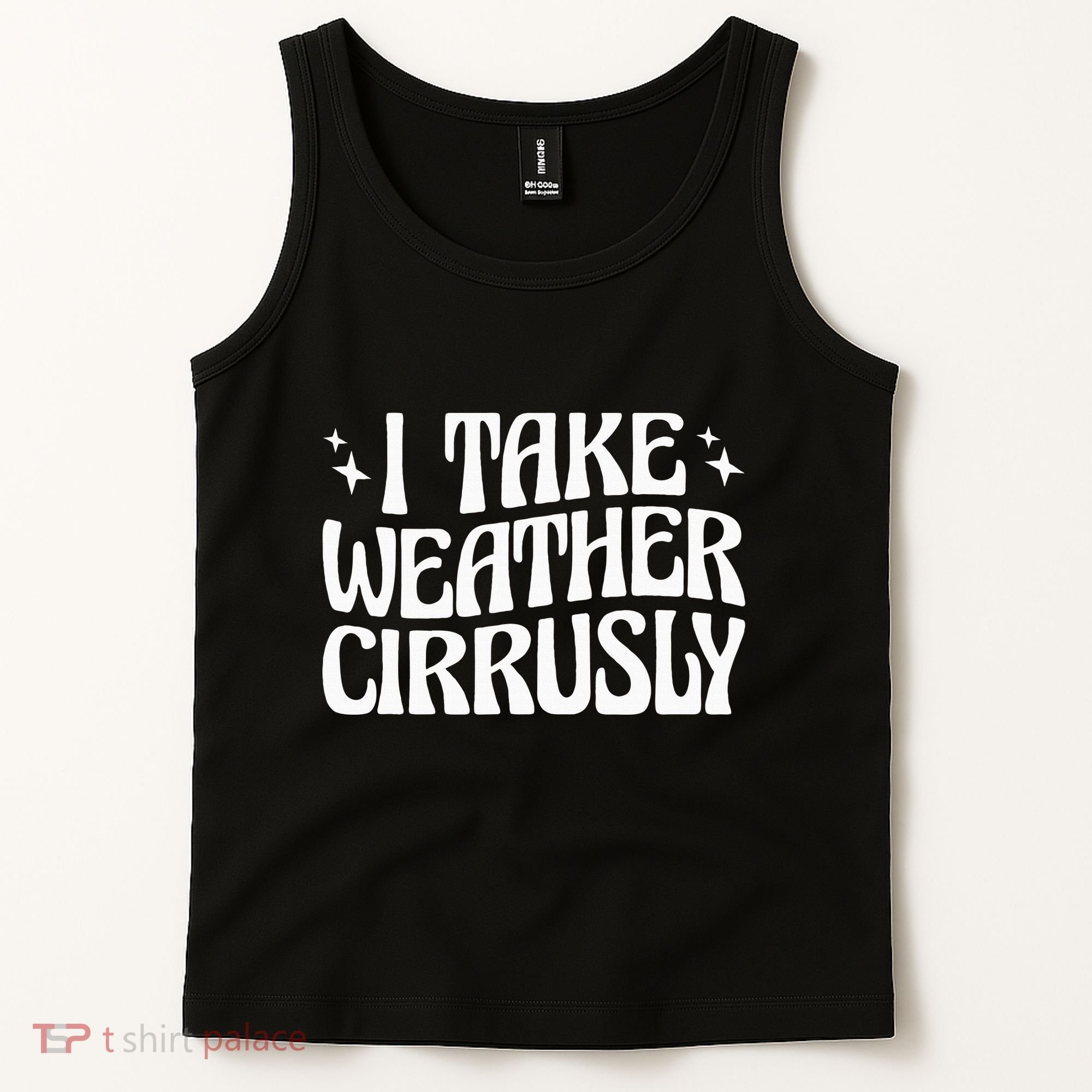 I Take Weather Cirrusly Meteorology Meteorologist Tank Top