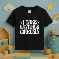 I Take Weather Cirrusly Meteorology Meteorologist Toddler T-Shirt thumb 3