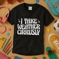 I Take Weather Cirrusly Meteorology Meteorologist Kids T-Shirt thumb 3