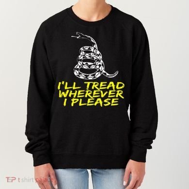 ILl Tread Wherever I Please Rattlesnake Women's Sweatshirt