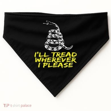 ILl Tread Wherever I Please Rattlesnake USA-Made Doggie Bandana