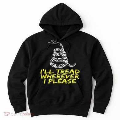 ILl Tread Wherever I Please Rattlesnake Hoodie