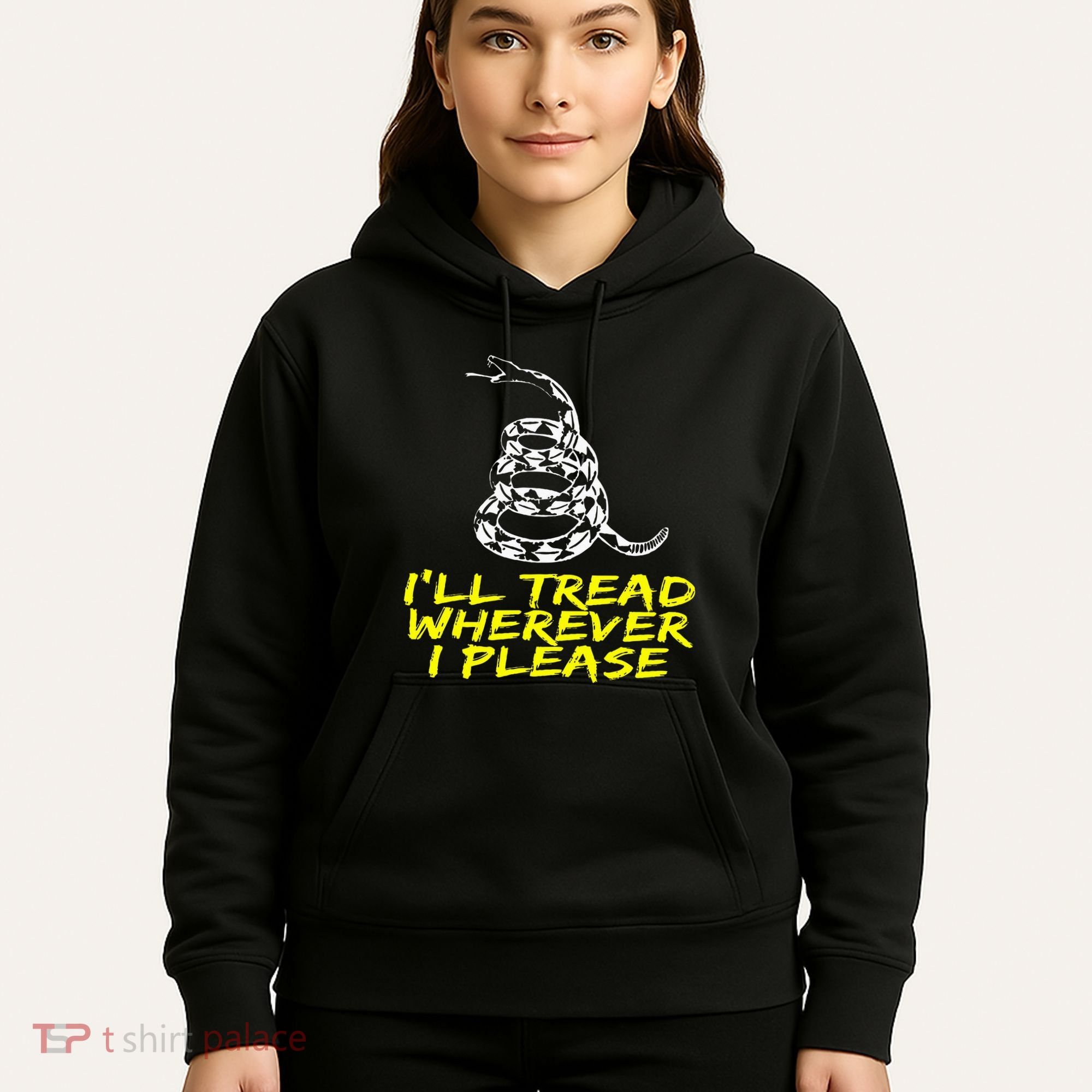 ILl Tread Wherever I Please Rattlesnake Hoodie