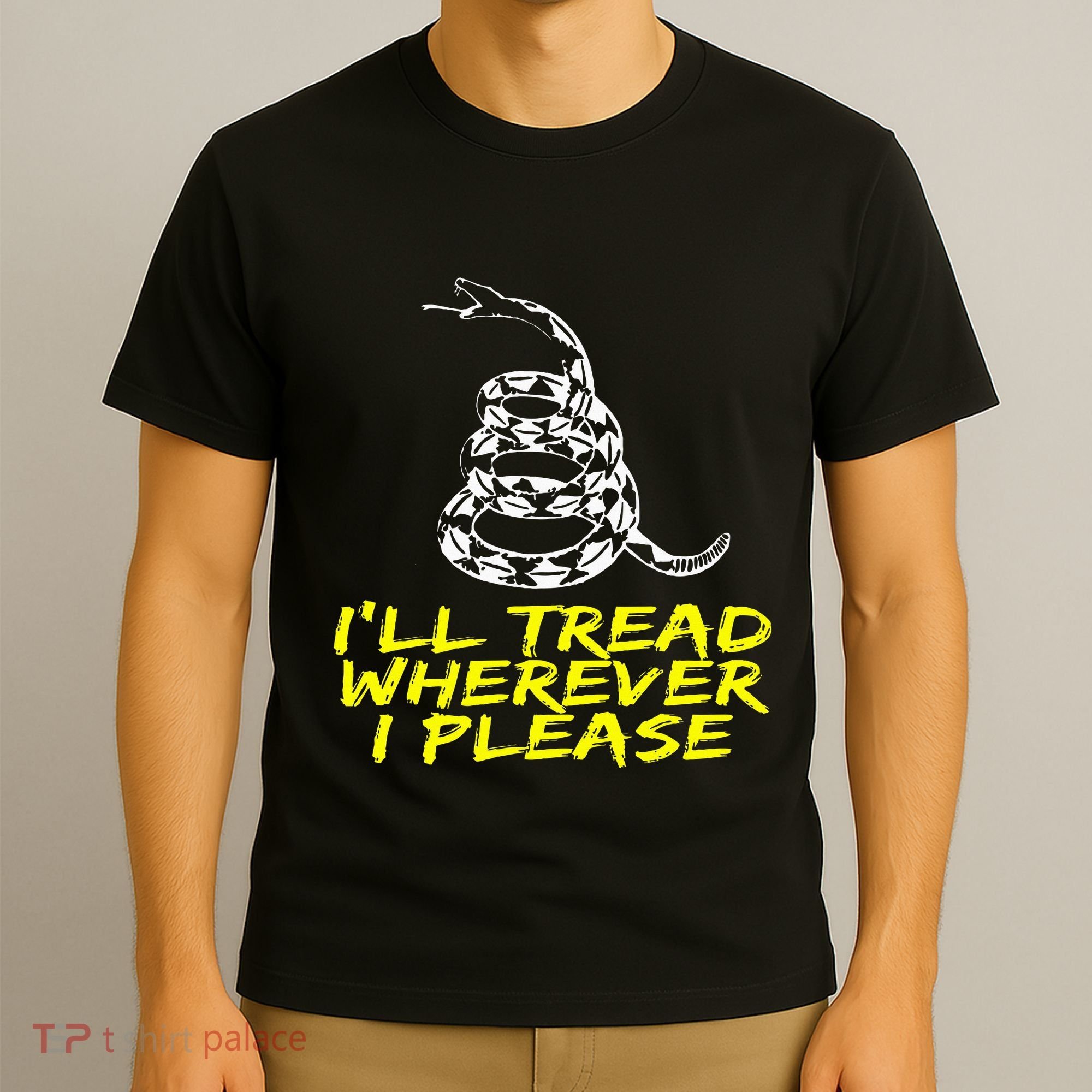 ILl Tread Wherever I Please Rattlesnake T-Shirt