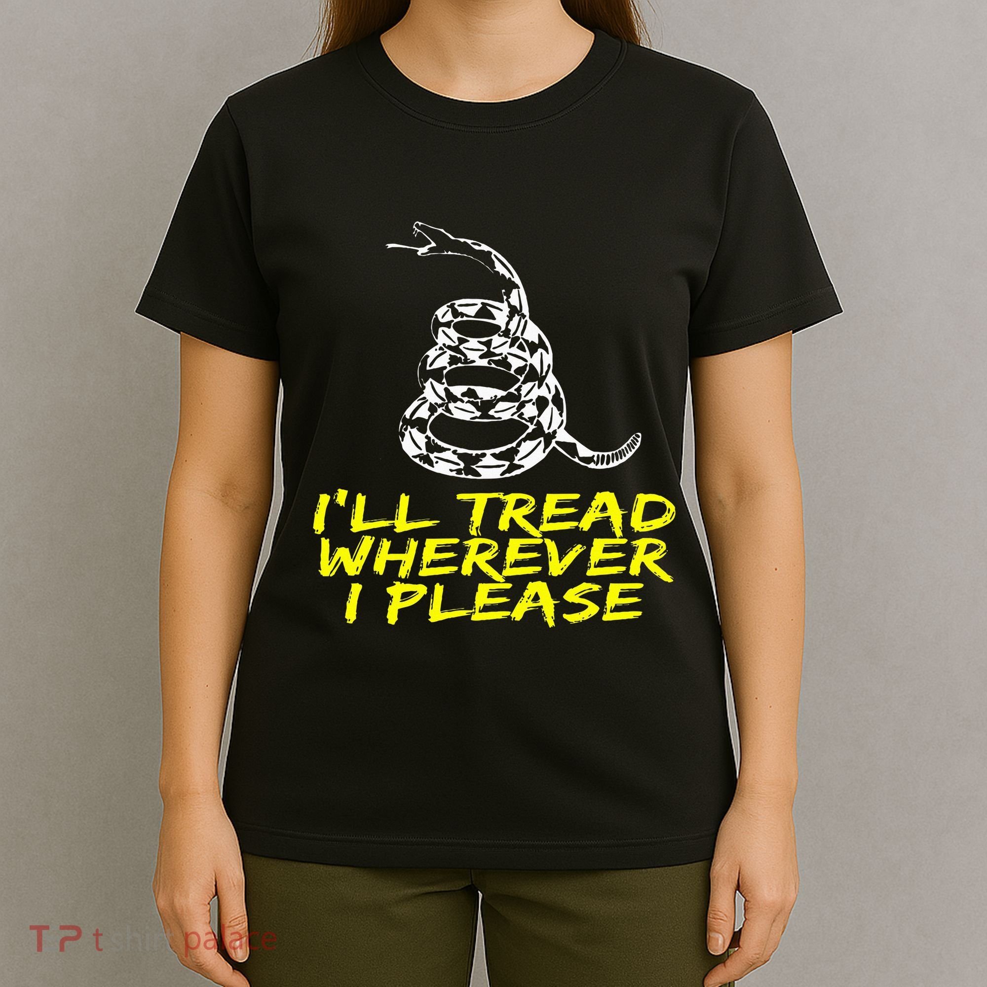 ILl Tread Wherever I Please Rattlesnake T-Shirt