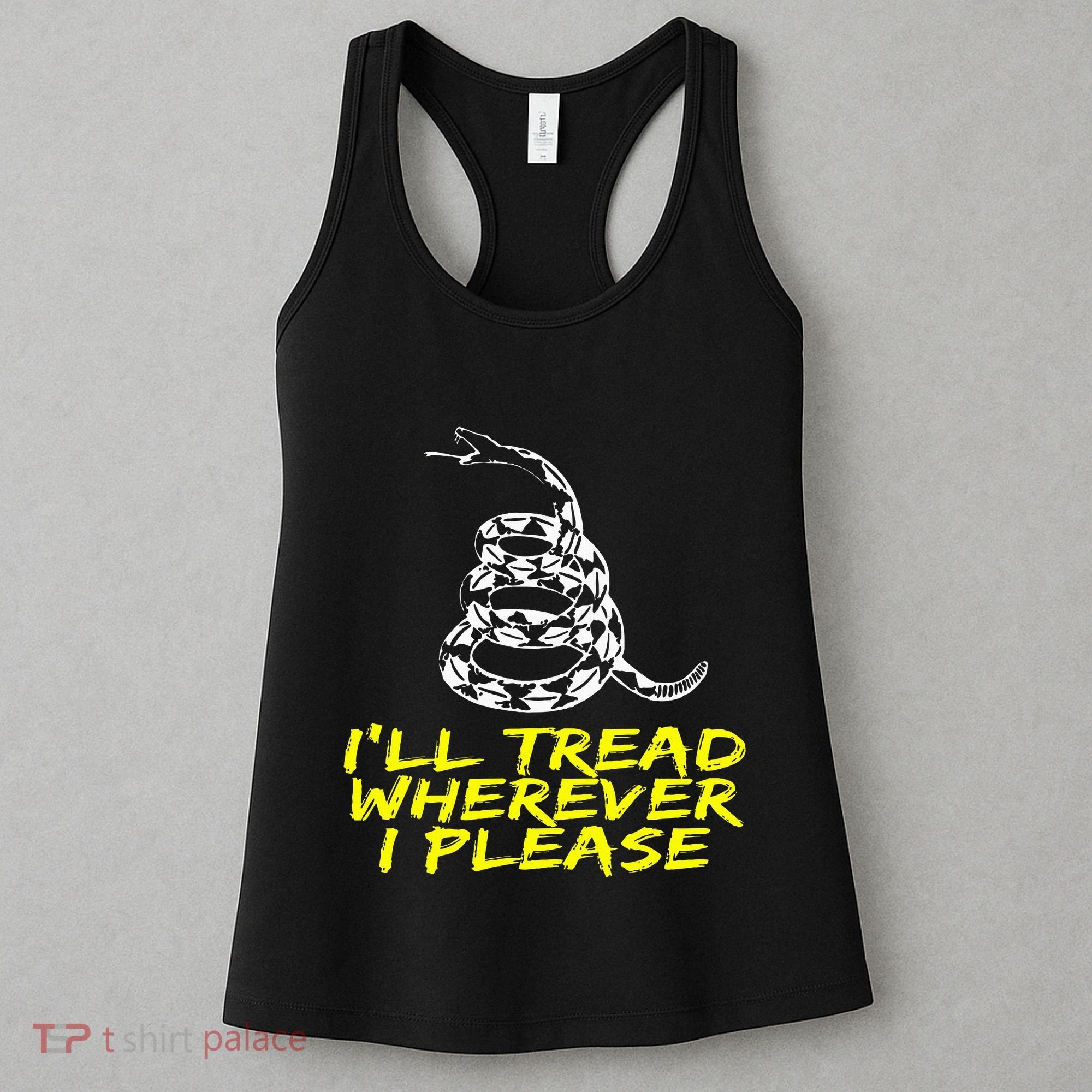 ILl Tread Wherever I Please Rattlesnake Women's Tank Top
