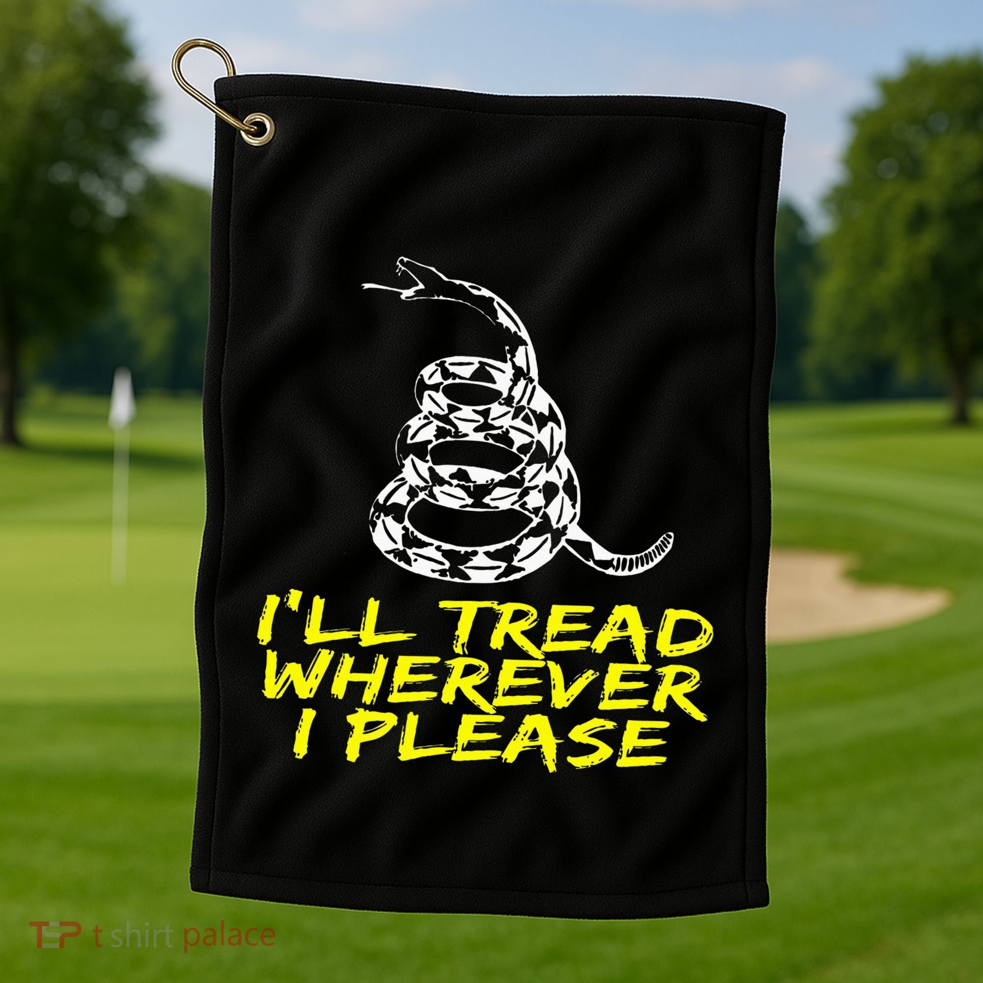 ILl Tread Wherever I Please Rattlesnake Golf Towel