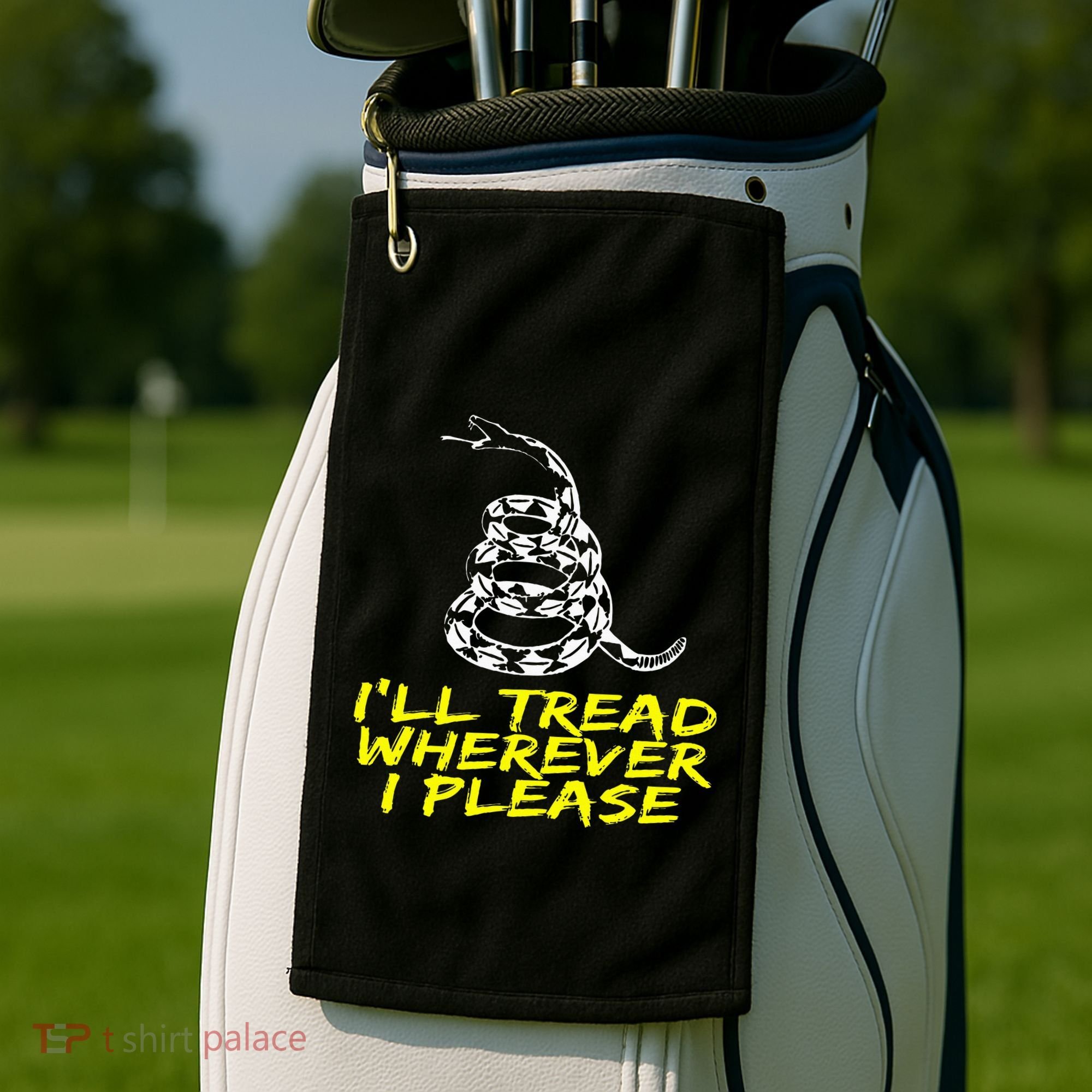 ILl Tread Wherever I Please Rattlesnake Golf Towel