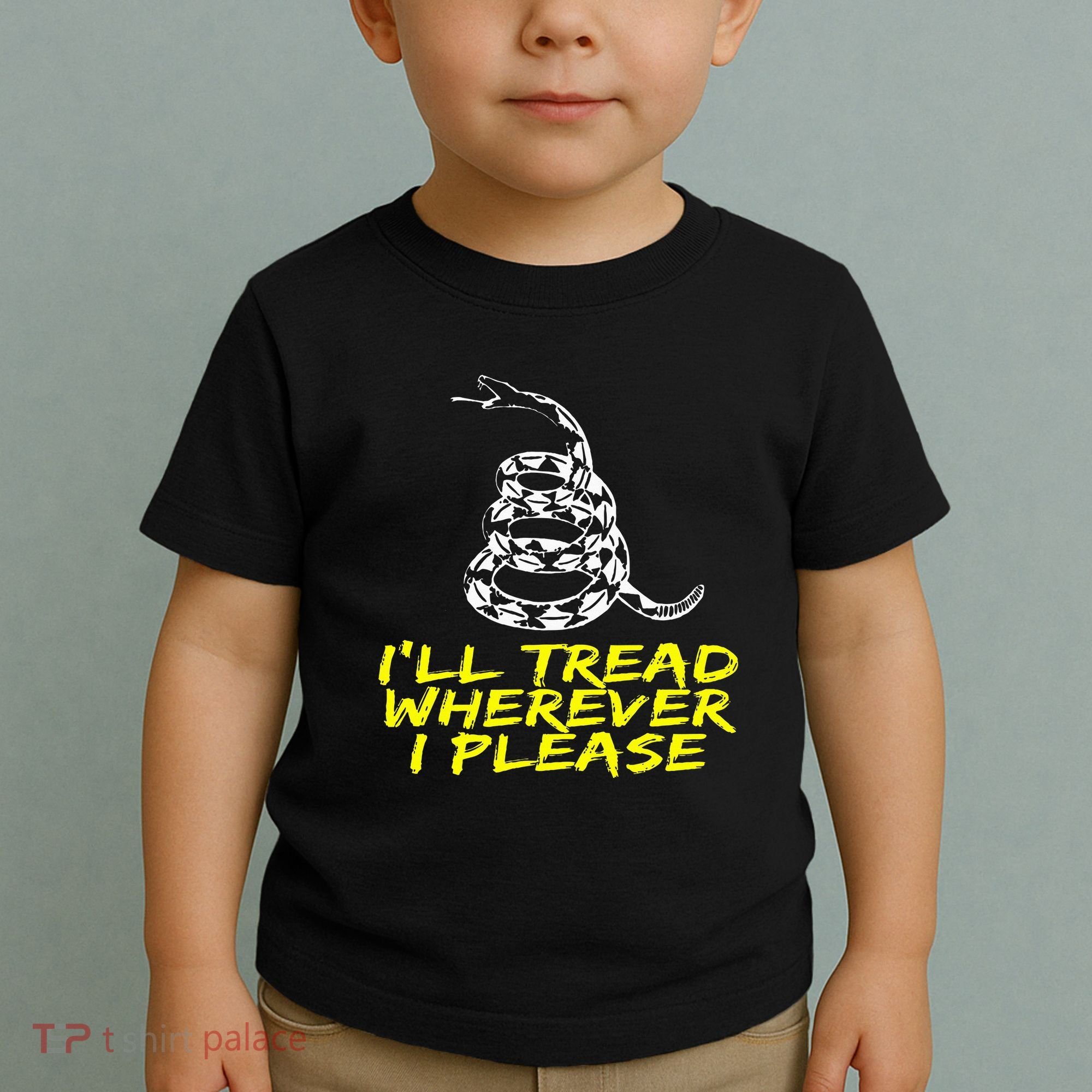 ILl Tread Wherever I Please Rattlesnake Toddler T-Shirt