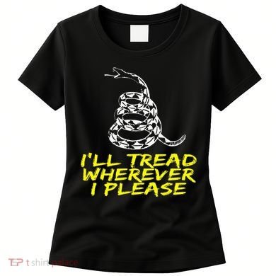 ILl Tread Wherever I Please Rattlesnake Women's T-Shirt