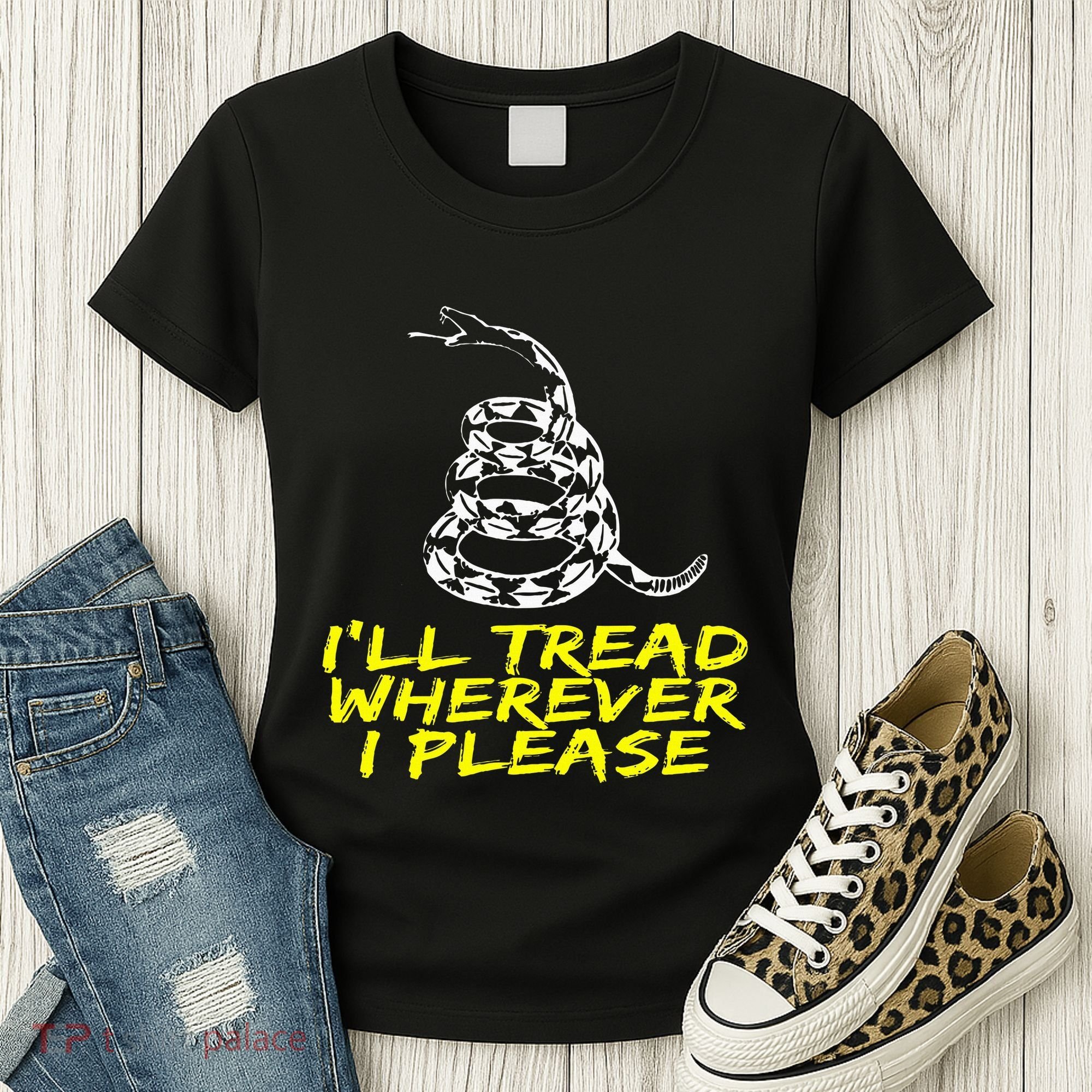 ILl Tread Wherever I Please Rattlesnake Women's T-Shirt