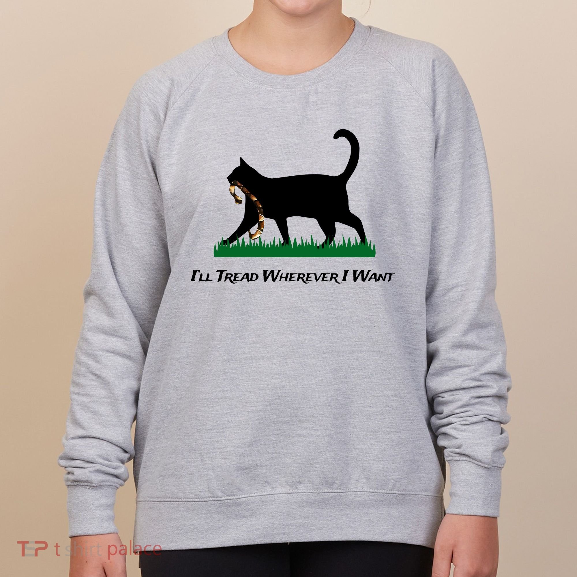 ILl Tread Wherever I Want Women's Sweatshirt
