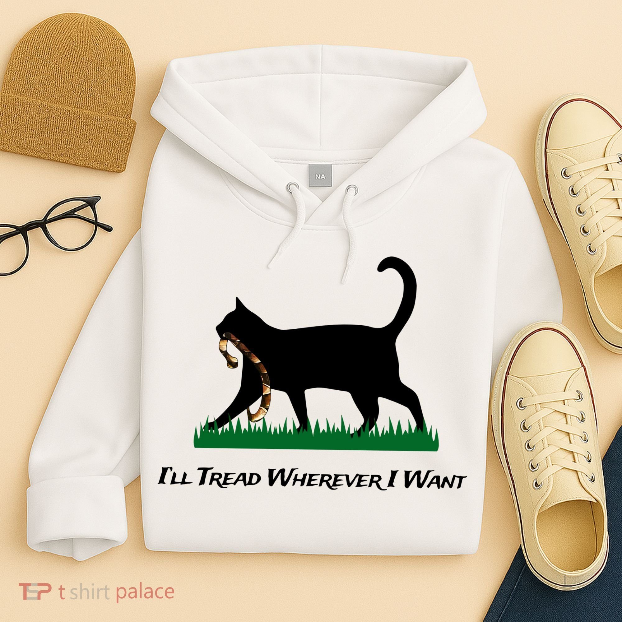 ILl Tread Wherever I Want Hoodie