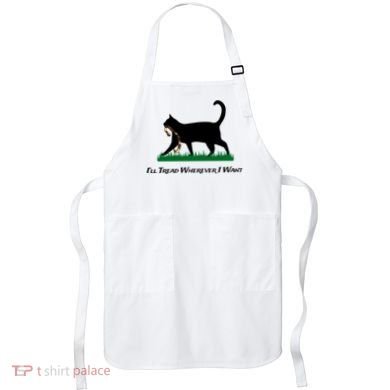 ILl Tread Wherever I Want Apron