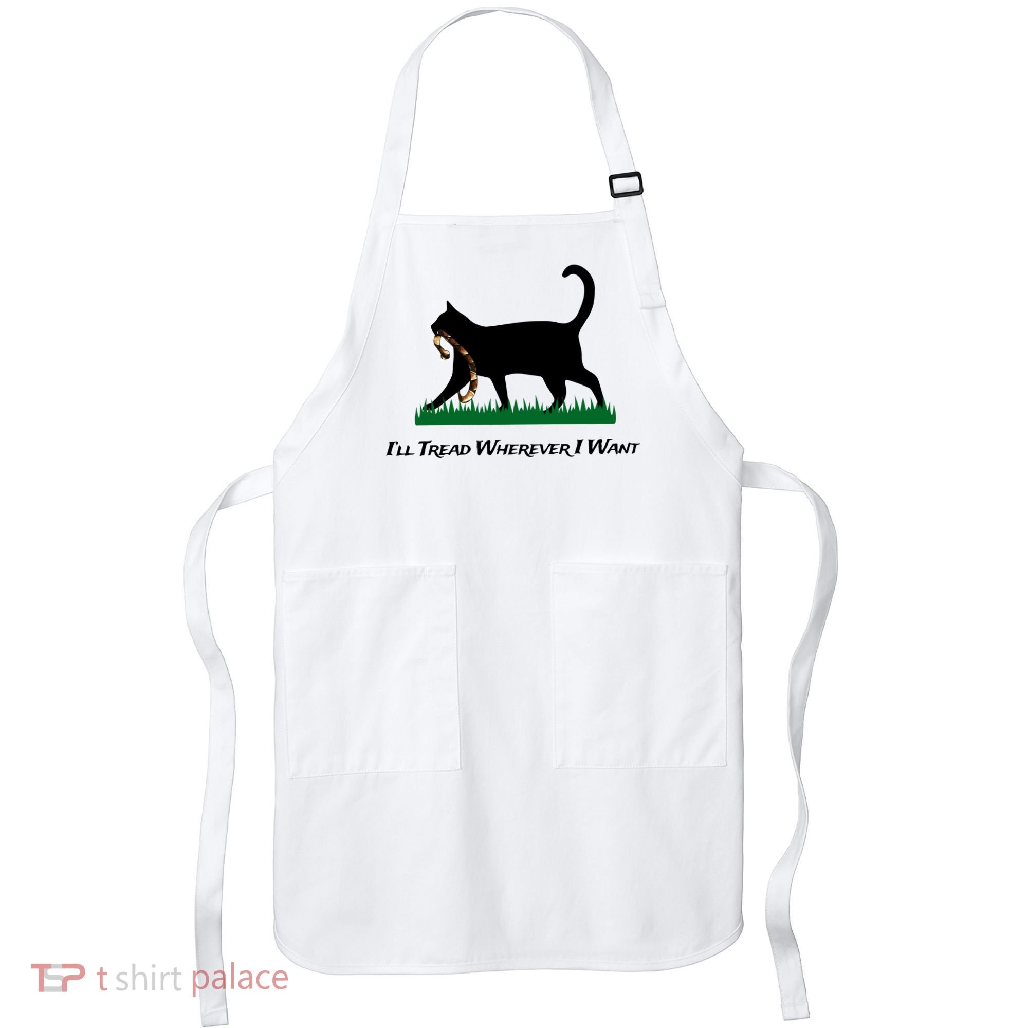 ILl Tread Wherever I Want Apron