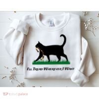 ILl Tread Wherever I Want Sweatshirt thumb 2