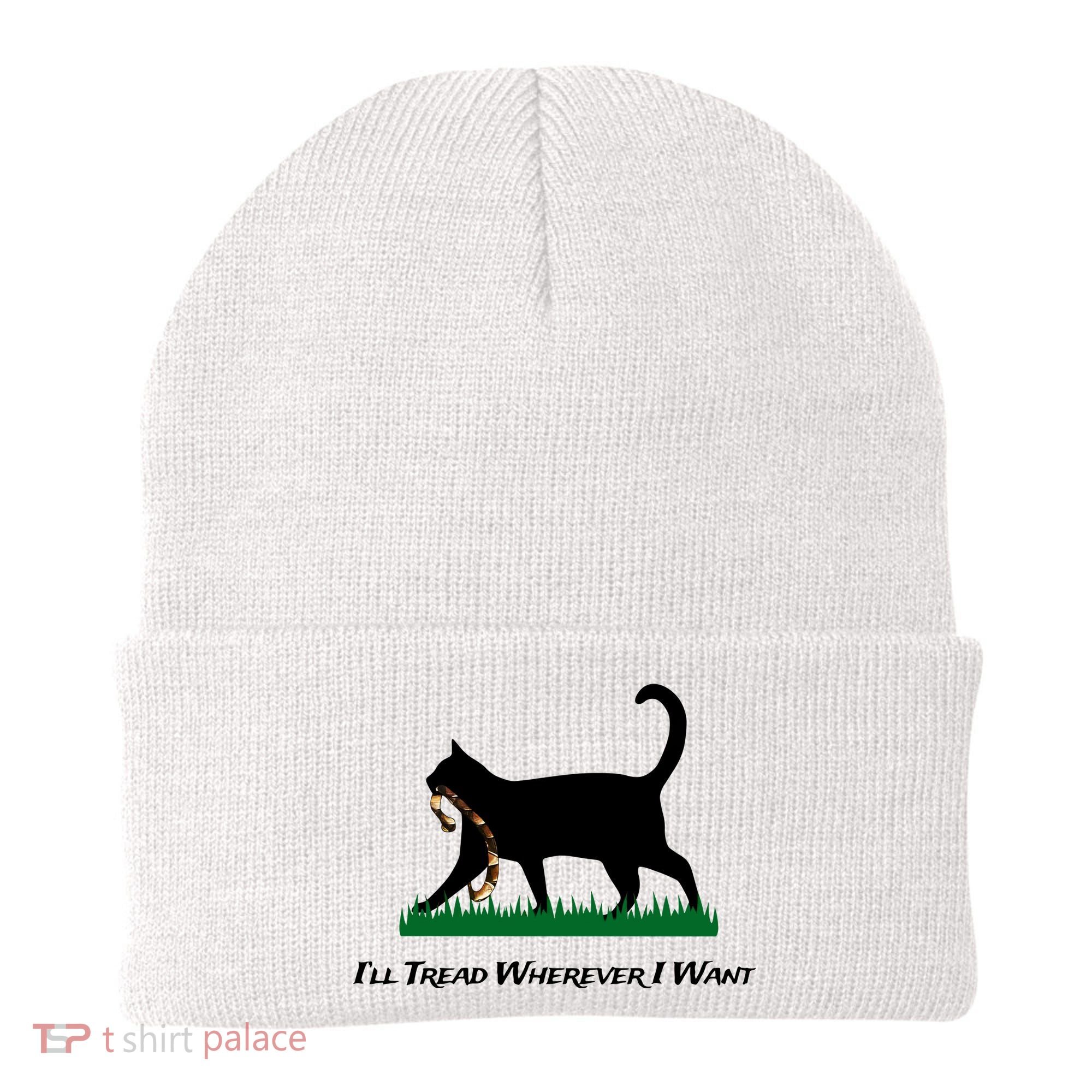 ILl Tread Wherever I Want Beanie