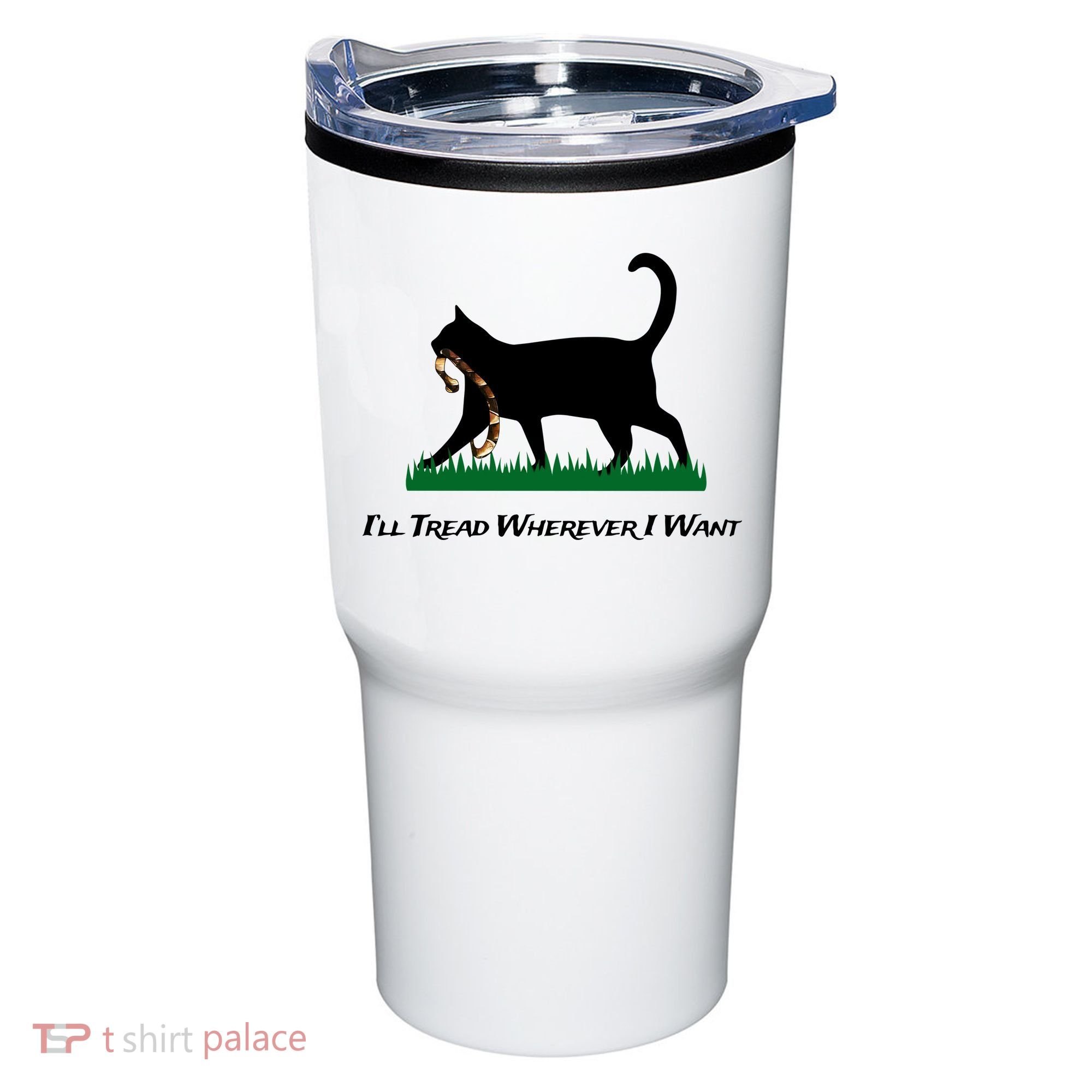 ILl Tread Wherever I Want Tumbler