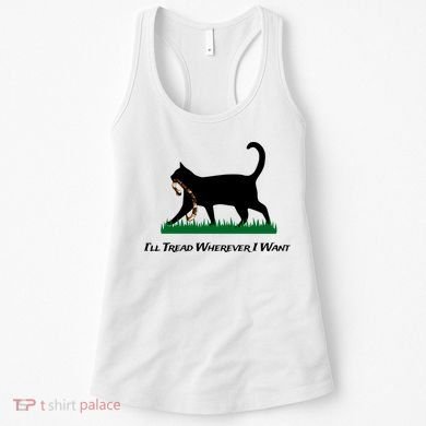 ILl Tread Wherever I Want Women's Tank Top