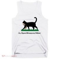 ILl Tread Wherever I Want Tank Top thumb 0
