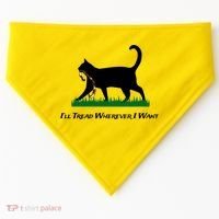 ILl Tread Wherever I Want USA-Made Doggie Bandana thumb 0