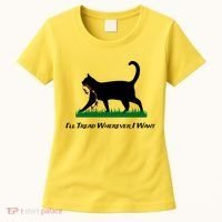 ILl Tread Wherever I Want Women's T-Shirt thumb 0