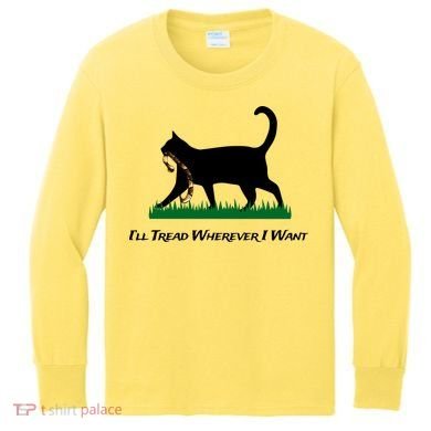 ILl Tread Wherever I Want Kids Long Sleeve Shirt