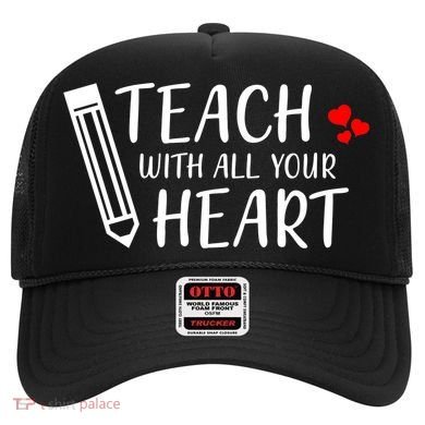 I Teach With All Your Heart Hat