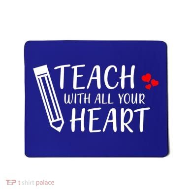 I Teach With All Your Heart Mousepad