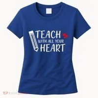 I Teach With All Your Heart Women's T-Shirt thumb 0