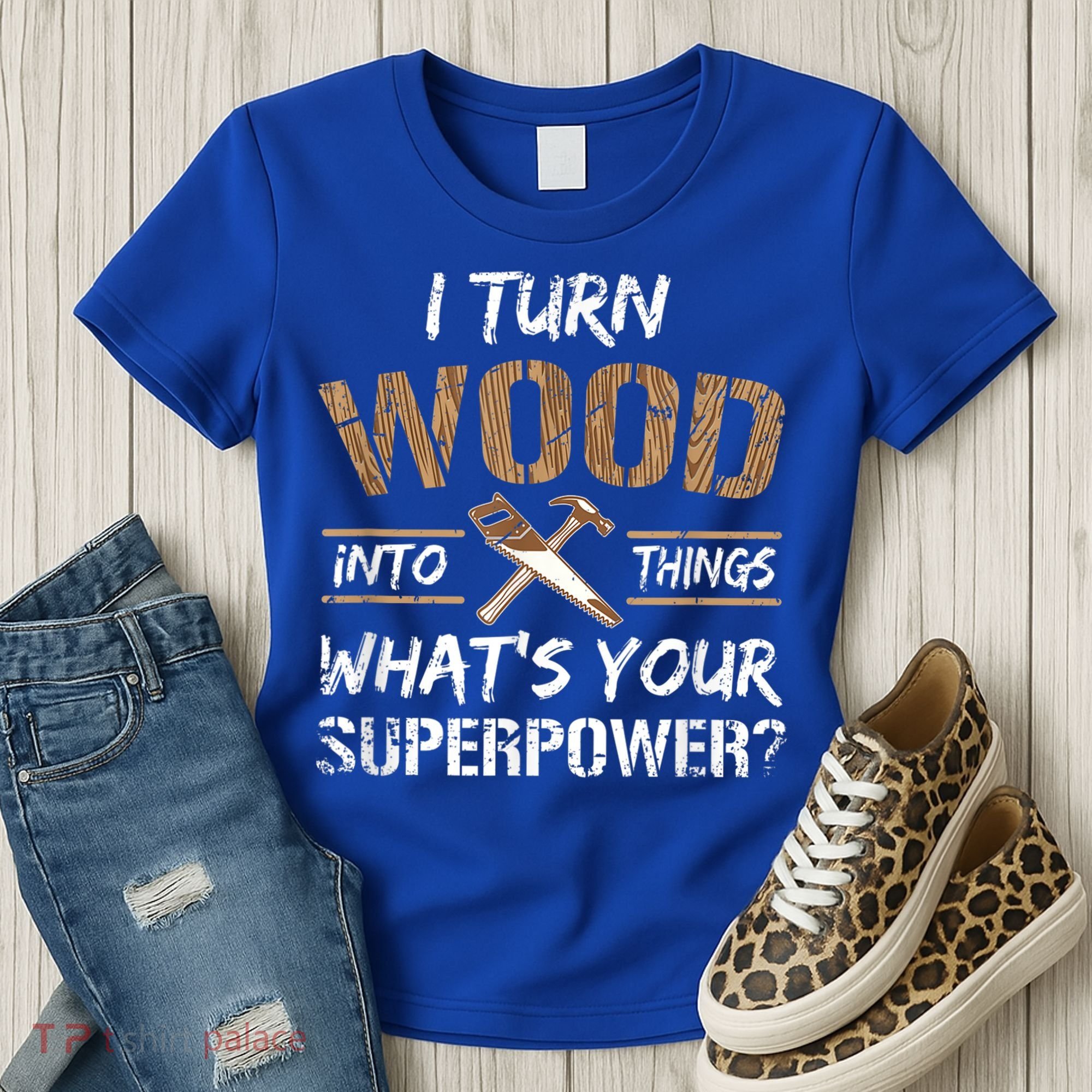 I Turn Wood Into Things Carpenter Funny Woodworking Gift Women's T-Shirt