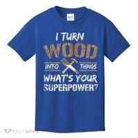 I Turn Wood Into Things Carpenter Funny Woodworking Gift Kids T-Shirt thumb 0
