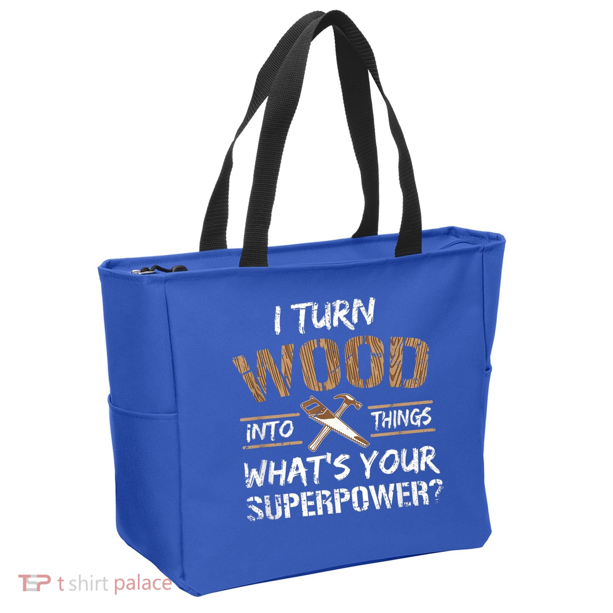 I Turn Wood Into Things Carpenter Funny Woodworking Gift Tote Bag