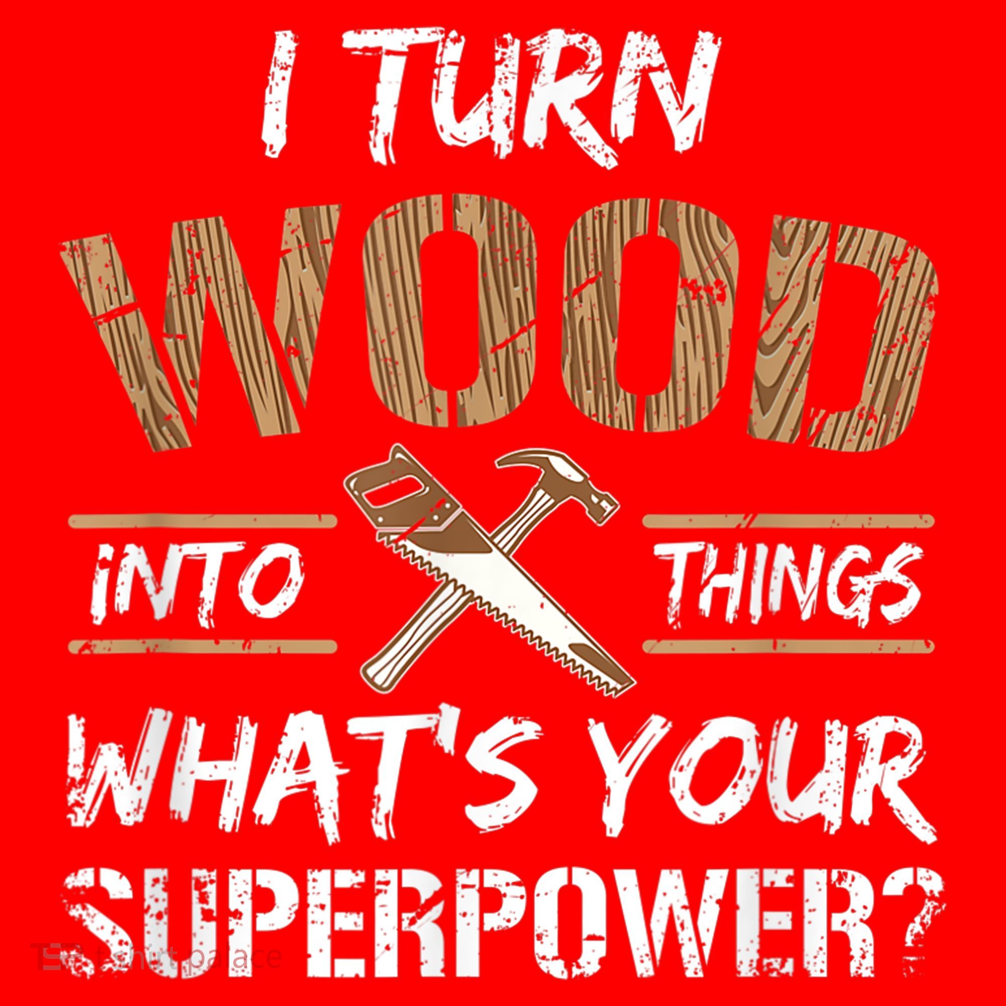 I Turn Wood Into Things Carpenter Funny Woodworking Gift Santa Hat