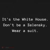 ItS The White House DonT Be A Zelensky. Wear A Suit Funny Women's Hoodie thumb 2