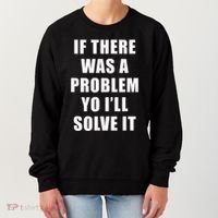 If There Was A Problem Yo ILl Solve It Ice Ice Baby Women's Sweatshirt thumb 0