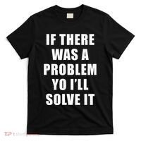 If There Was A Problem Yo ILl Solve It Ice Ice Baby T-Shirt thumb 0