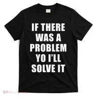 If There Was A Problem Yo ILl Solve It Ice Ice Baby T-Shirt thumb 0