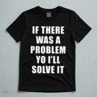 If There Was A Problem Yo ILl Solve It Ice Ice Baby T-Shirt thumb 5