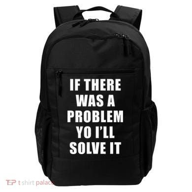 If There Was A Problem Yo ILl Solve It Ice Ice Baby Backpack