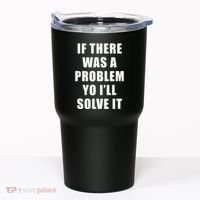 If There Was A Problem Yo ILl Solve It Ice Ice Baby Tumbler thumb 0
