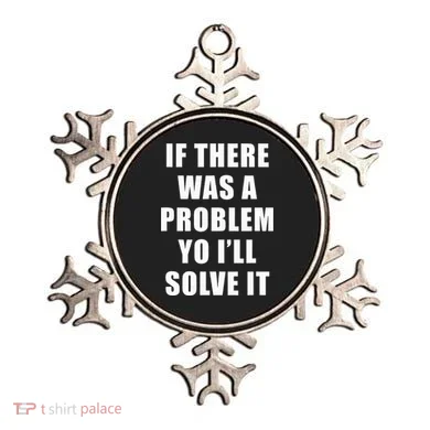If There Was A Problem Yo ILl Solve It Ice Ice Baby Ornament