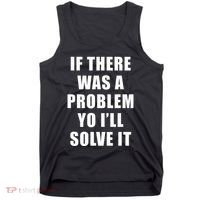 If There Was A Problem Yo ILl Solve It Ice Ice Baby Tank Top thumb 0