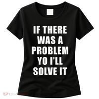 If There Was A Problem Yo ILl Solve It Ice Ice Baby Women's T-Shirt thumb 0