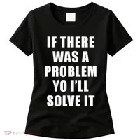 If There Was A Problem Yo ILl Solve It Ice Ice Baby Women's T-Shirt thumb 0